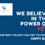 We believe in the power of YET